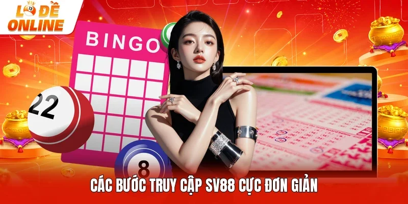 Các bước truy cập SV88 cực đơn giản