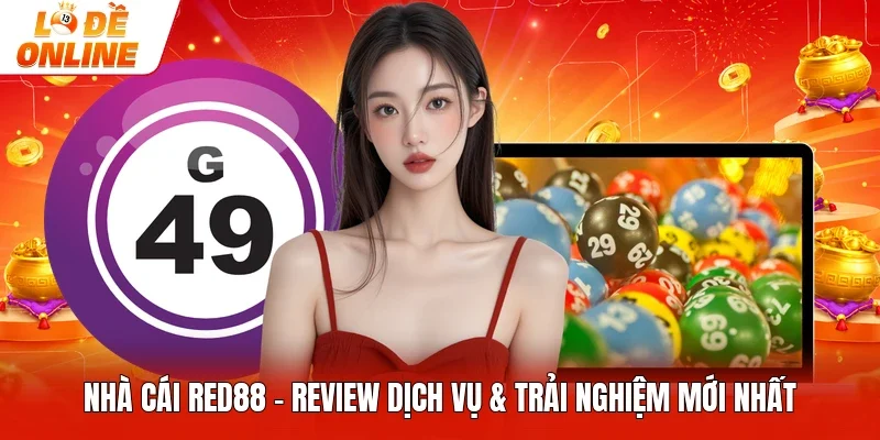 Nhà Cái Red88 | Review Dịch Vụ & Trải Nghiệm Mới Nhất