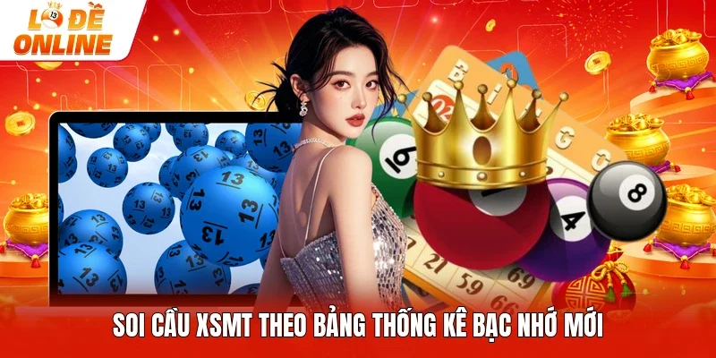 Soi cầu XSMT theo bảng thống kê bạc nhớ mới