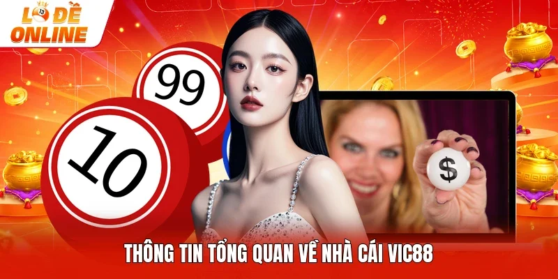 Thông tin tổng quan về nhà cái Vic88