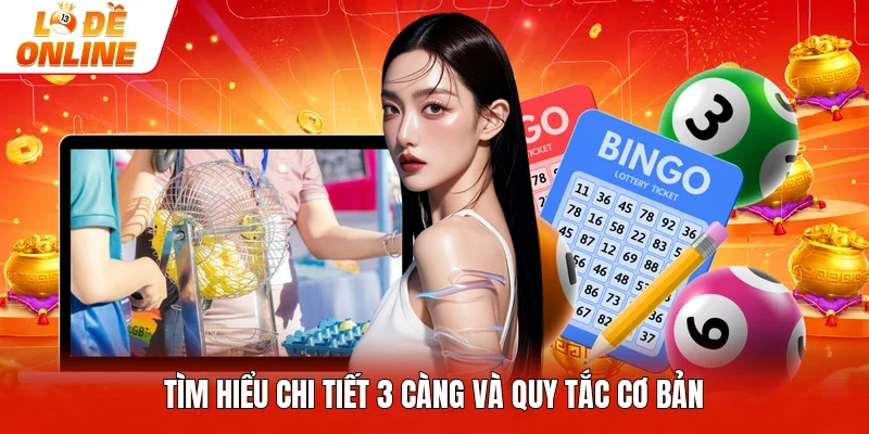Tìm hiểu chi tiết 3 càng và quy tắc cơ bản