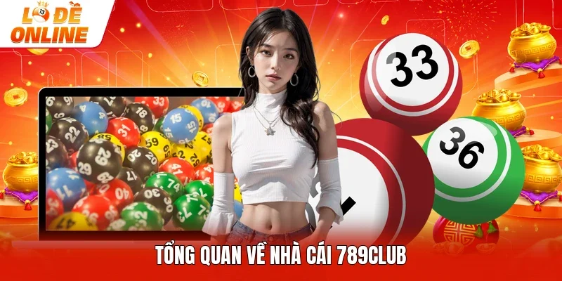 Tổng quan về nhà cái 789club
